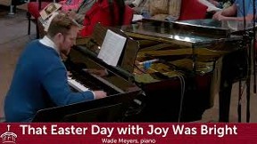 Improvisation on That Easter Day With Joy Was Bright
